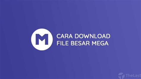 √ Cara Download File di Mega.nz Tanpa Limit .